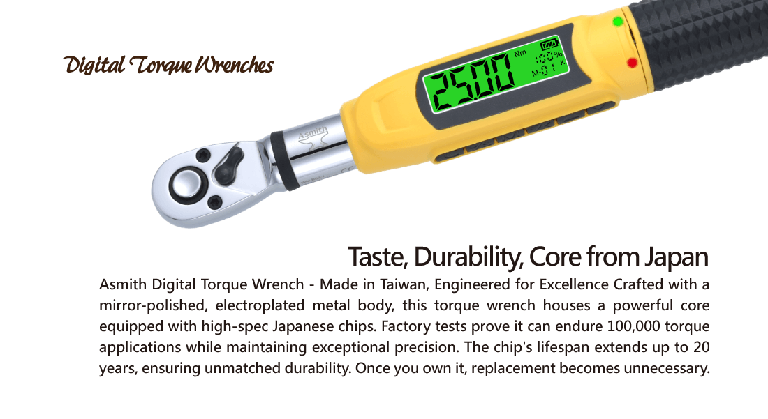 【Taste, Durability, Core of the Future】 Asmith Taiwan-made Digital Torque Wrench, with a metal body featuring mirror electroplating. It hides a powerful core inside, using high-spec chips from Japan. In factory tests, it has locked maximum torque 100,000 times while maintaining high precision. The chip has a lifespan of up to 20 years, making it extremely durable. Once purchased, there’s no need to replace it.