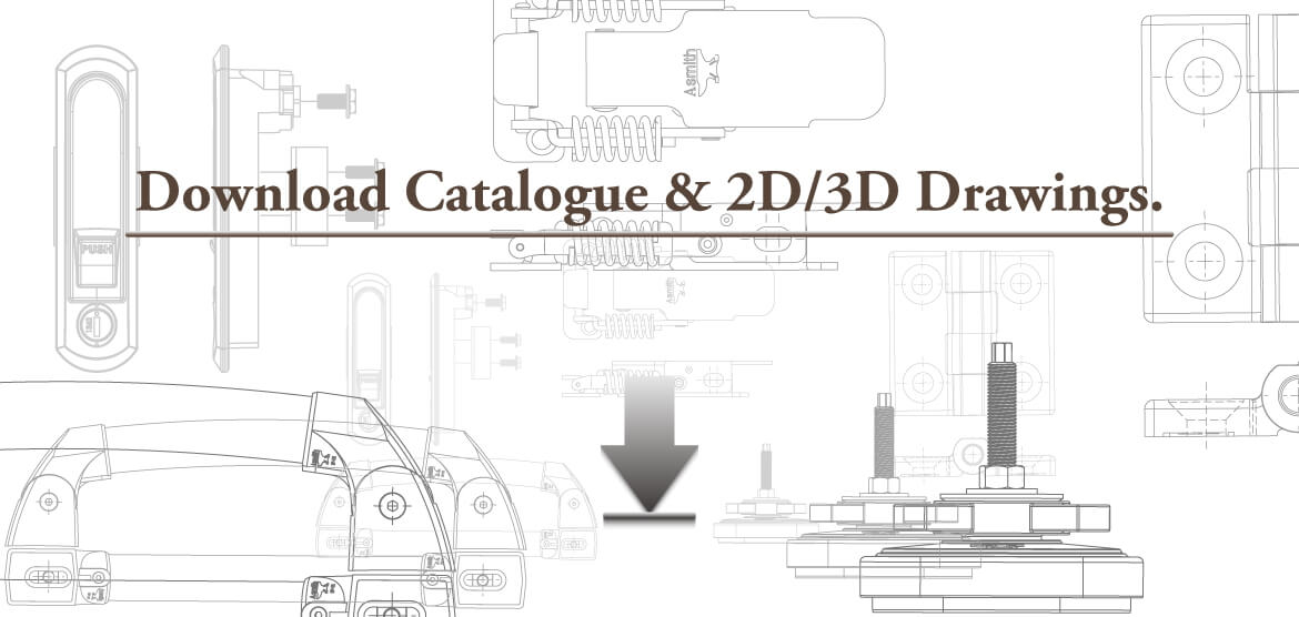 Download Asmith catalogue, 2D or 3D. - Industrial Hardware, Hinges, Door Latches, Draw Latches, Leveling Feet, Handles, Stays, Seals, Casters, Digital Torque Wrenches